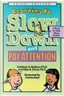 Learning To Slow Down & Pay Attention by Charles (ILT), Charles Beyl, Ellen B./ Beyl, Ellen B. Dixon, Kathleen G./ Dixon, Kathleen G. Nadeau, Nadeau