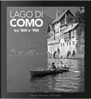 Lago di Como tra '800 e '900. Ediz. illustrata by Alessandro Sallusti