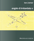 Angolo di imbardata IV by Ben Lerner