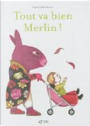 Tout va bien Merlin ! by Emmanuelle Houdart