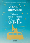 È ora di riaccendere le stelle by Virginie Grimaldi
