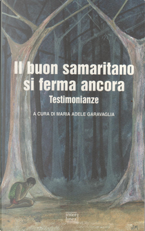 Il buon samaritano si ferma ancora