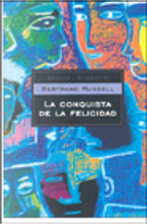 La conquista de la Felicidad by Bertrand Russell