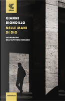 Nelle mani di Dio by Gianni Biondillo