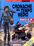Cronache del tempo medio - Scacco al Re by Emilio Balcarce, Juan Zanotto