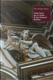 Guida breve per la chiesa di San Giovanni Battista by Pier Giorgio Pasini