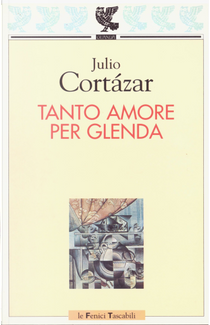 Tanto amore per Glenda by Julio Cortazar