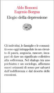 Elogio della depressione by Aldo Bonomi, Eugenio Borgna