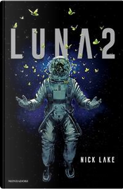 Luna 2 by Nick Lake Luna 2 by Nick Lake