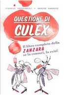 Questione di Culex by Claudio Venturelli, Marina Marazza