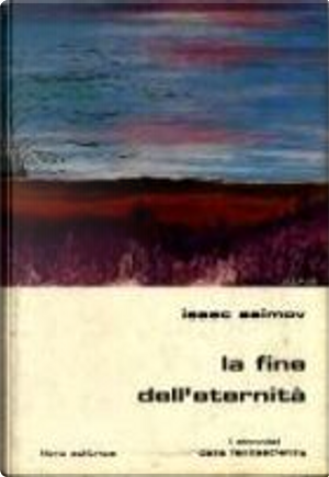 La fine dell'eternità by Isaac Asimov