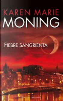 Fiebre sangrienta by Karen Marie Moning