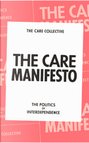 The Care Manifesto by Andreas Chatzidakis, Catherine Rottenberg, Jamie Hakim, Jo Littler