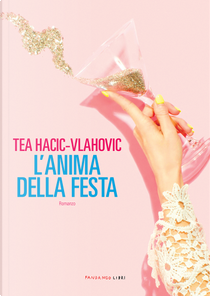 L'anima della festa by Tea Hacic-Vlahovic