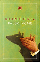 Falso nome by Ricardo Piglia