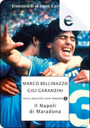 Il Napoli di Maradona by Gigi Garanzini, Marco Bellinazzo