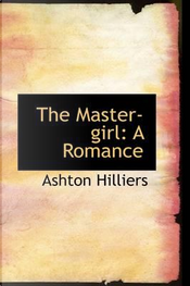 The Master-girl by Ashton Hilliers