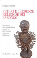 Feticci e credenze religiose dei Bakongo by Gabriele Bortolami