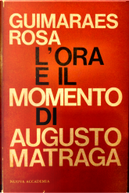 L'ora e il momento di Augusto Matraga by Joao Guimaraes Rosa