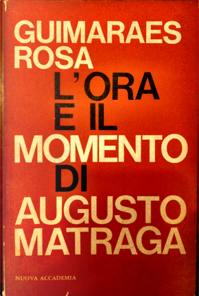 L'ora e il momento di Augusto Matraga by Joao Guimaraes Rosa