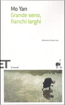 Grande seno, fianchi larghi by Mo Yan