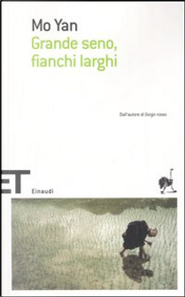 Grande seno, fianchi larghi by Mo Yan