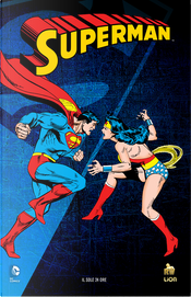 Superman: La sfida dell'Amazzone by Cary Bates, Elliot S. Maggin, Gerry Conway, Martin Pasko