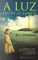 A luz entre oceanos by M L Stedman