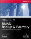 Oracle9i RMAN Backup and Recovery by Matthew Hart, Robert Freeman