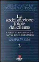 La soddisfazione totale del cliente by J. Michele Panak, Jacques Horovitz
