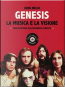 Genesis. La musica e la visione. Guida illustrata alla discografia completa by Chris Welch