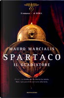 Spartaco il gladiatore by Mauro Marcialis