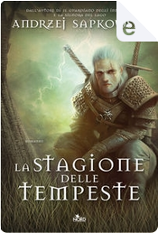 La stagione delle tempeste by Andrzej Sapkowski