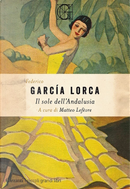 Il sole dell'Andalusia by Federico Garcia Lorca