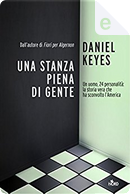 Una stanza piena di gente by Daniel Keyes