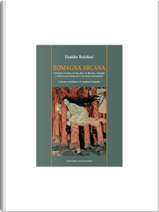 Romagna arcana by Eraldo Baldini