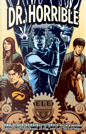 Dr. Horrible by Eric Canete, Farel Dalrymple, Jim Rugg, Joëlle Jones, Scott Hepburn, Zack Whedon Dr. Horrible by Eric Canete, Farel Dalrymple, Jim Rugg, Joëlle Jones, Scott Hepburn, Zack Whedon