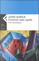 Giustizia come equità by John Rawls