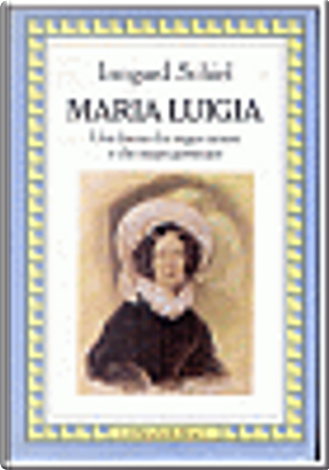 Maria Luigia by Irmgard Schiel