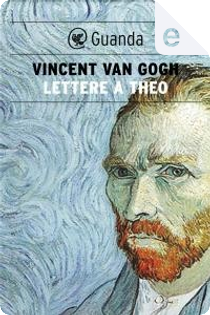 Lettere a Theo by Vincent Van Gogh