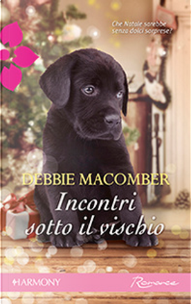 Incontri sotto il vischio by Debbie Macomber, Harlequin Mondadori ...