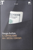 Il capitalismo ha i secoli contati by Giorgio Ruffolo