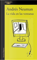 La vida en las ventanas / Life in the Windows by Andrés Neuman