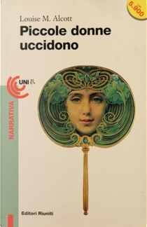 Piccole donne uccidono by Louisa May Alcott
