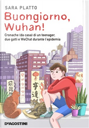Buongiorno, Wuhan! by Sara Platto Buongiorno, Wuhan! by Sara Platto