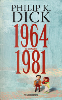 Tutti i racconti - Vol. 4 by Philip K. Dick
