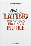 Viva il latino by Nicola Gardini