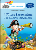 Il pirata Barbagrossa e il calzino puzzolente by Bernard Lassahn