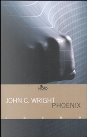 Phoenix by John C. Wright