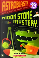 Moon Stone Mystery by Bob Kolar